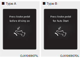 Press brake pedal before driving on / Press brake pedal for Auto Start